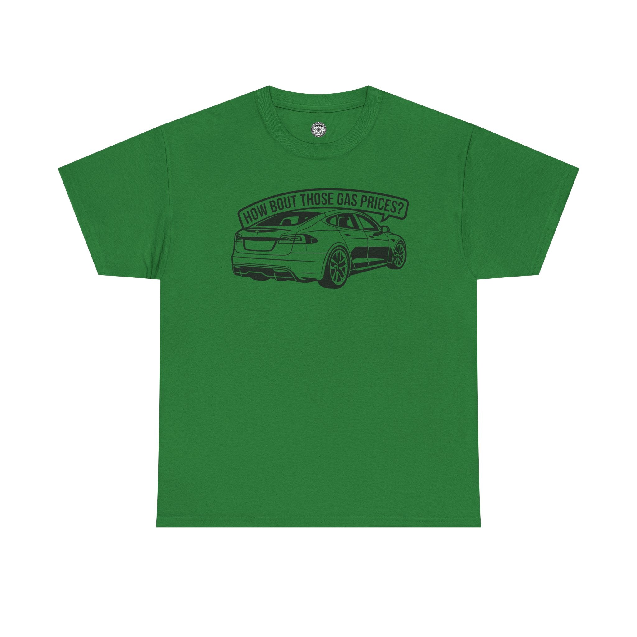 Unisex Heavy Cotton Tee — "How Bout Those Gas Prices?"