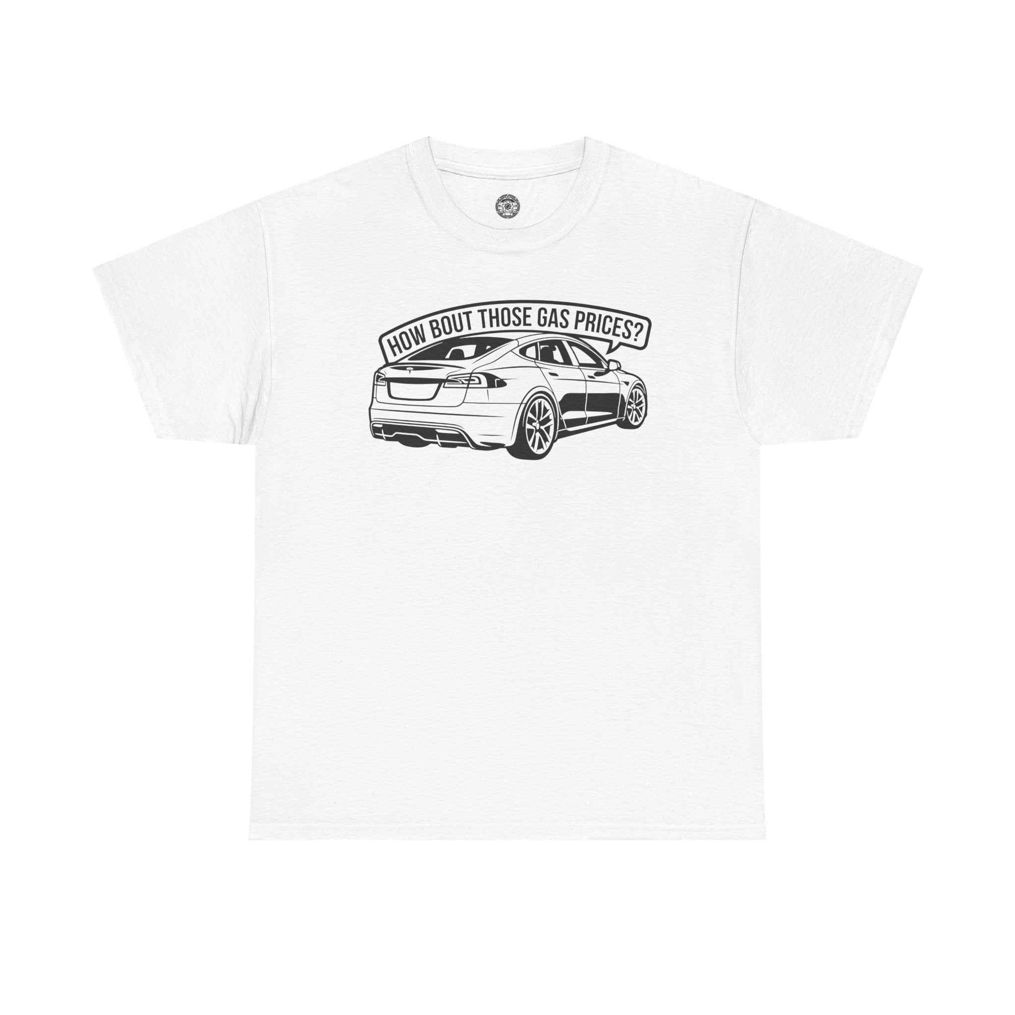 Unisex Heavy Cotton Tee — "How Bout Those Gas Prices?"