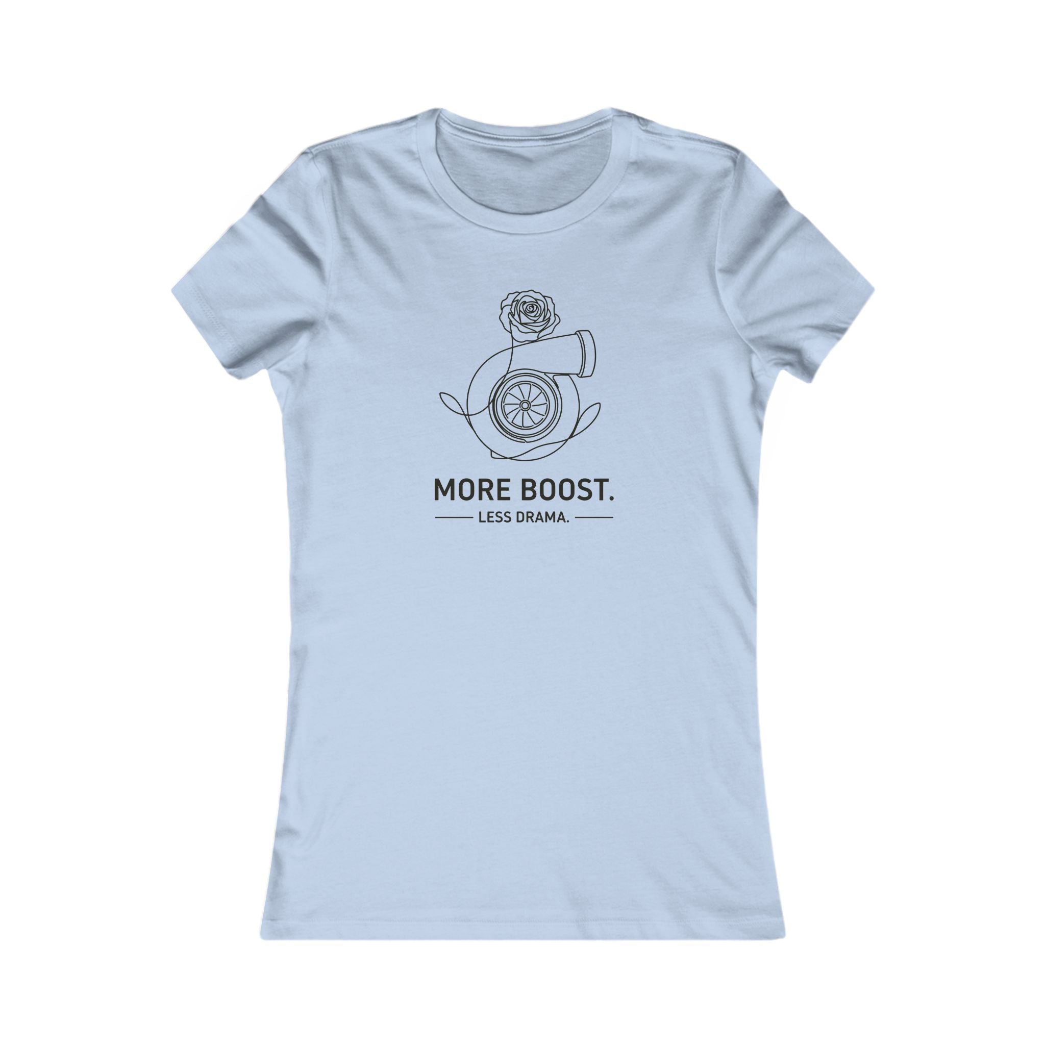 Women's Tee — More Boost, Less Drama