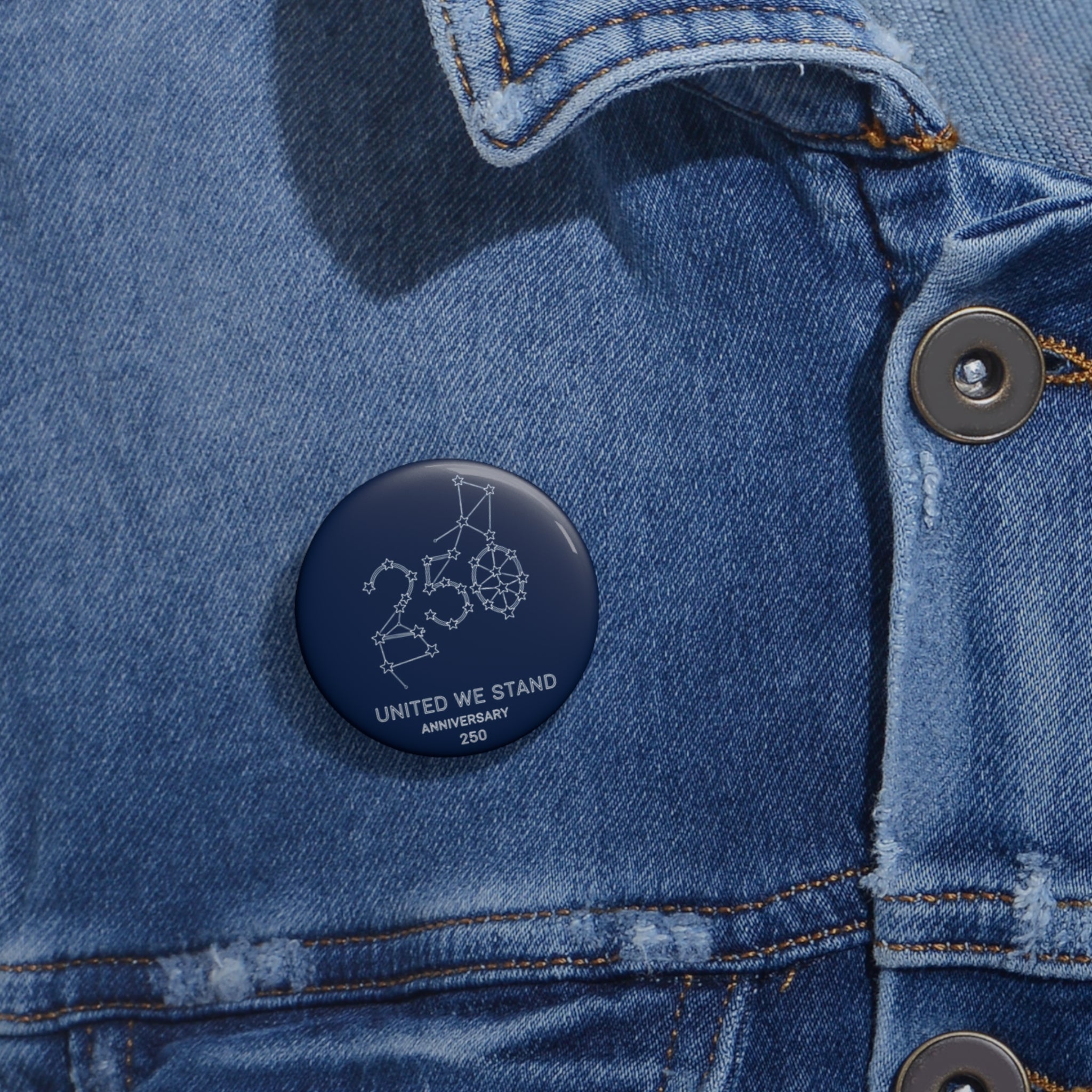 Pin Button — "United We Stand" 250th Anniversary