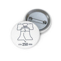 Pin Button — Liberty Bell 250th Anniversary